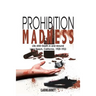Prohibition Madness: Life and Death in and Around Long Beach, California, 1920-1933