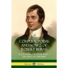 Complete Poems and Songs of Robert Burns: Scotland's National Poet - the Bard of Ayrshire