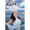 A Life Without Limits