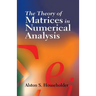 The Theory of Matrices in Numerical Analysis