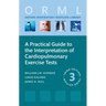 A Practical Guide to the Interpretation of Cardiopulmonary Exercise Tests