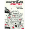 Great Operatic Disasters