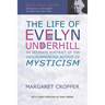 The Life of Evelyn Underhill: An Intimate Portrait of the Groundbreaking Author of Mysticism