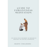 Guide to Forgiveness Meditation: An Effective Method to Dissolve the Blocks to Loving-Kindness, and Living Life Fully