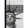They All Chose America