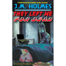 They Left Me For Dead