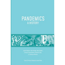 Pandemics: A History