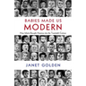 Babies Made Us Modern: How Infants Brought America Into the Twentieth Century