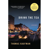 Drink the Tea: A Mystery