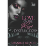 Love On The Road To Destruction