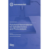 Functional Nanomaterials for Optoelectronics and Photocatalysis