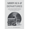 Arrivals & Departures