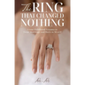 The Ring That Changed Nothing: From Childhood Trauma to Toxic Marriage and Back to Myself