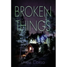 Broken Things