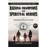 Raising Champions and Spiritual Heroes