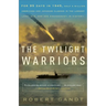 The Twilight Warriors: The Deadliest Naval Battle of World War II and the Men Who Fought It