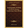 Autobiography Of Philip H. Dewey; Farmer, Lumberman, State Official