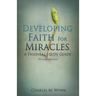 Developing Faith For Miracles