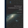 Nicholas Copernicus, 1543-1943