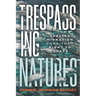 Trespassing Natures: Species Migration and the Right to Space