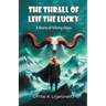The Thrall of Leif the Lucky A Story of Viking Days