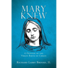 Mary Knew: A Defense of the Virgin Birth of Christ