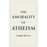 The Amorality of Atheism