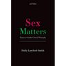 Sex Matters: Essays in Gender-Critical Philosophy