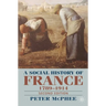 A Social History of France 1780-1914: Second Edition
