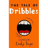 The Tale of Dribbles