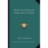 How To Develop Personal Power