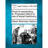 Proof of handwriting: &, Proposed reform in use of expert testimony.