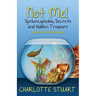 Not Me! Speluncaphobia, Secrets and Hidden Treasure: A Quirky Cozy Mystery Whodunit