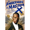 The Awakening of Malcolm X