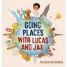 Going Places with Lucas and Jax
