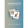 Snapshots: Everyday Lessons from a Life of Faith