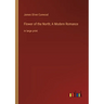 Flower of the North; A Modern Romance: in large print