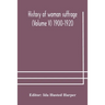 History Of Woman Suffrage (Volume V) 1900-1920