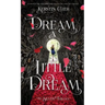 Dream a Little Dream: The Silver Trilogy