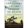 The Valley of the Shadow of Death: A Tale of Tragedy and Redemption