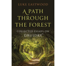 A Path Through the Forest: Collected Essays on Druidry