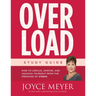 Overload Study Guide: How to Unplug, Unwind, and Unleash Yourself from the Pressure of Stress (Study Guide)