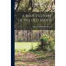 A Basic History of the Old South