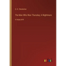 The Man Who Was Thursday; A Nightmare: in large print