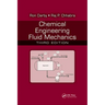 Chemical Engineering Fluid Mechanics