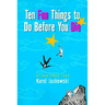 Ten Fun Things to Do Before You Die