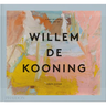 A Way of Living: The Art of Willem de Kooning