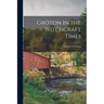 Groton in the Witchcraft Times [microform]
