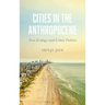 Cities in the Anthropocene: New Ecology and Urban Politics