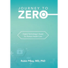 Journey to Zero: Digital Technology's Quest for Perfect Health Care